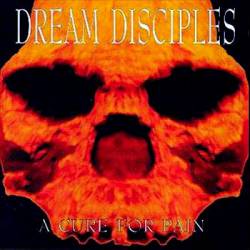 Dream Disciples : A Cure for Pain